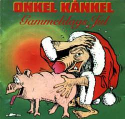 Onkel Kånkel : Gammeldags Jul